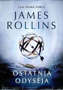 Ostatnia odyseja Cykl Sigma Force 15 James Rollins