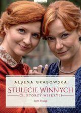 Zdjęcie Stulecie Winnych. Ci, którzy wierzyli. Tom 3 (EPUB) - Łomianki