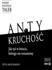 Zdjęcie Antykruchość Jak żyć w świecie, którego nie rozumiemy (MP3) - Opatów
