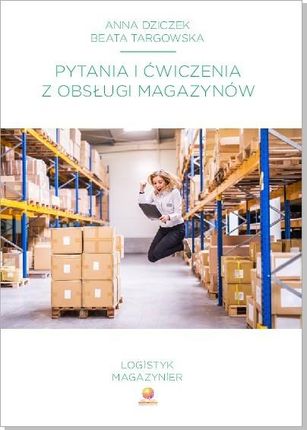 Pytania i ćwiczenia z obsługi magazynów