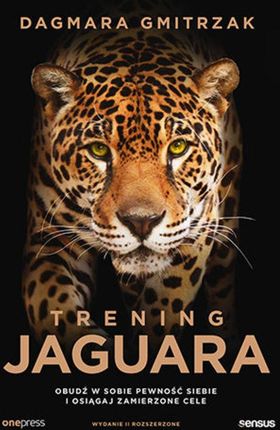 Trening Jaguara. Obudź w sobie pewność siebie i osiągaj zamierzone cele. Wydanie II rozszerzone (MP3)