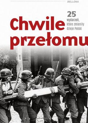 Chwile przełomu. 25 wydarzeń, które zmieniły dzieje Polski (EPUB)
