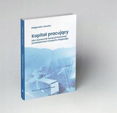 Kapitał pracujący jako wyznacznik kondycji finanso