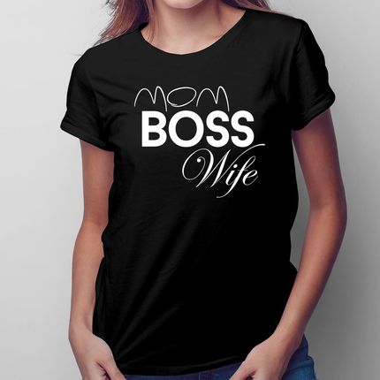 Mom Boss Wife - damska koszulka na prezent