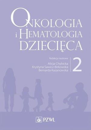 Onkologia i hematologia dziecięca. Tom 2 (EPUB)