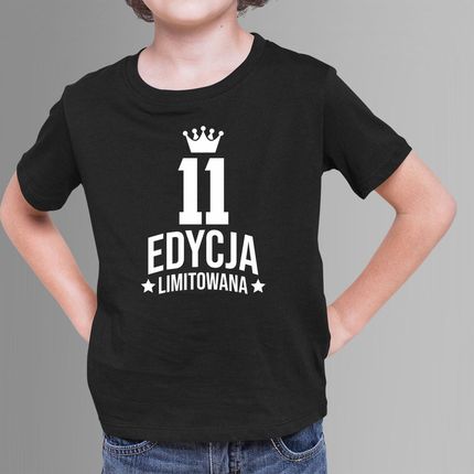 11 lat Edycja Limitowana - koszulka dziecięca na prezent
