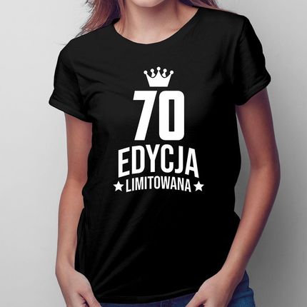 70 lat Edycja Limitowana - damska koszulka na prezent