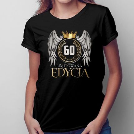 Limitowana edycja 60 lat - damska koszulka na prezent