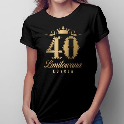 40 lat - limitowana edycja - damska koszulka na prezent