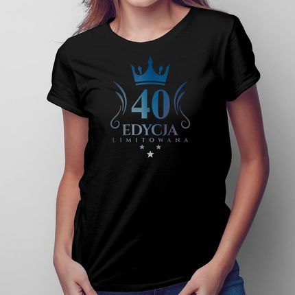 40 lat Edycja Limitowana (wersja 3) - damska koszulka na prezent