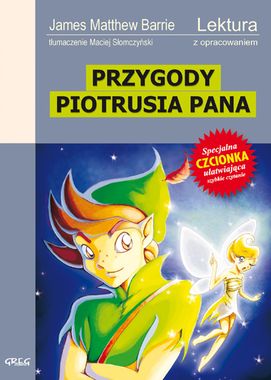 Przygody Piotrusia Pana. Piotruś Pan w Ogrodach Kensingtońskich z opracowaniem i streszczeniem