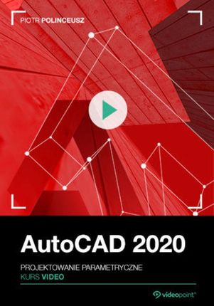 AutoCAD 2020. Kurs video. Projektowanie