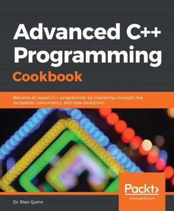 Advanced C++ Programming Cookbook Ebook