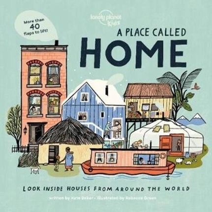 A Place Called Home: Look Inside Houses Around th