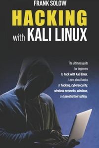 Hacking With Kali Linux Frank Solow
