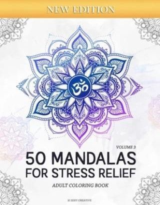 50 Mandalas for Stress-Relief (Volume 3) Adult Col