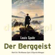 Zdjęcie Louis Spohr - Der Berggeist (Duch Gór) [2CD]+[KSIĄŻKA] - Świątniki Górne