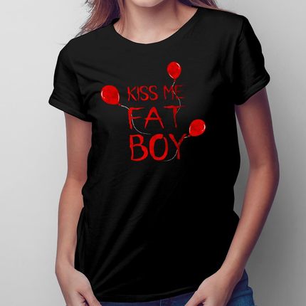 Kiss me Fat Boy - damska koszulka na prezent