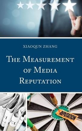 The Measurement of Media Reputation Zhang, Xiaoqun