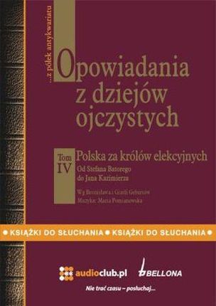 Opowiadania z dziejów ojczystych. Tom IV audiobook Bronisław i Gizela Gebert