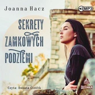 Sekrety zamkowych podziemi. Audiobook Joanna Hacz