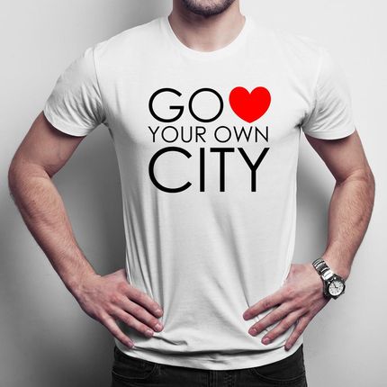 Go Love Your Own City męska koszulka na prezent