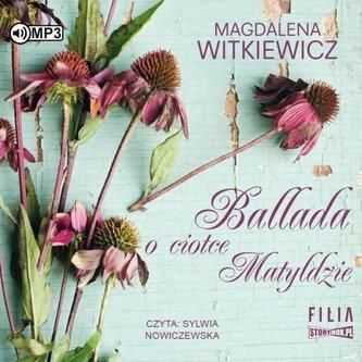 Ballada o ciotce Matyldzie audiobook Magdalena Witkiewicz