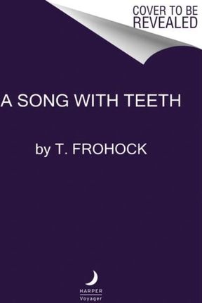 A Song with Teeth: A Los Nefilim Novel T. Frohock