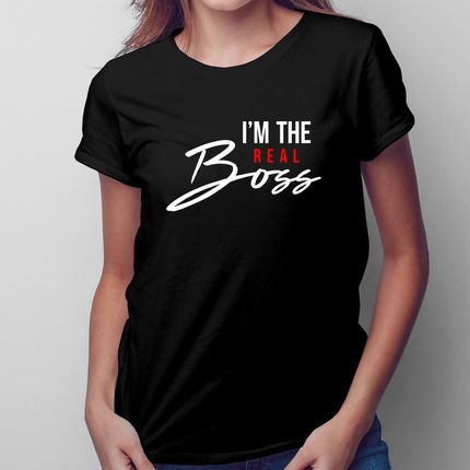 I'm the real boss - damska koszulka na prezent