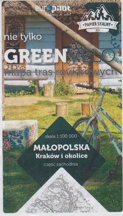 Kraków i okolice zachód nie tylko Green Velo 100% EKO