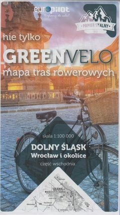 Wrocław i okolice wschód nie tylko Green Velo 100% EKO