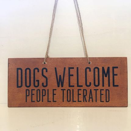 Dogs Welcome People Tolerated Dekoracyjna Deska Z Napisami
