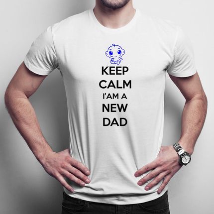 Keep Calm I'm a New Dad męska koszulka na prezent