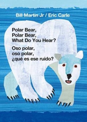 Polar Bear, Polar Bear, What Do You Hear?/Oso Polar, Oso Polar, ?qué Es Ese Ruido?