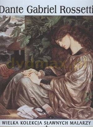 Sławni malarze 36: Dante Gabriel Rossetti (książka)+(DVD)
