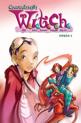 Witch. Czarodziejki W.I.T.C.H. Tom 2