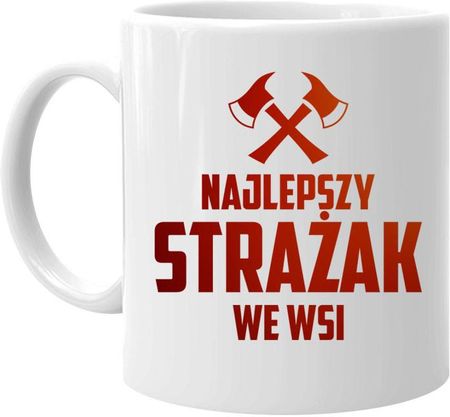 Koszulkowy.pl Najlepszy strażak we wsi kubek
