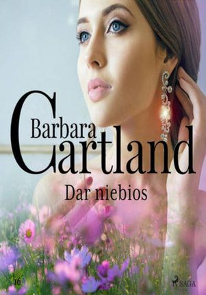 Dar niebios - Ponadczasowe historie miłosne Barbary Cartland - Barbara Cartland - audiobook