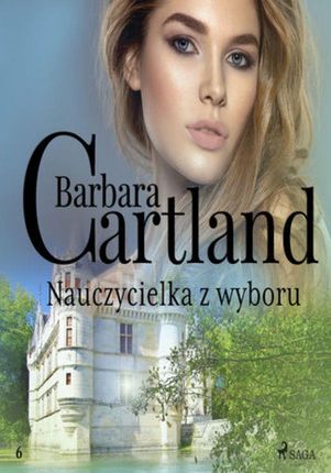 Nauczycielka z wyboru - Ponadczasowe historie miłosne Barbary Cartland - Barbara Cartland - audiobook