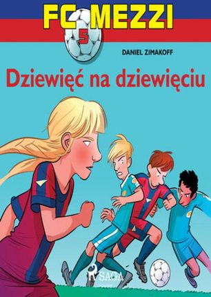 FC Mezzi 5 - Dziewięć na dziewięciu - Daniel Zimakoff - audiobook