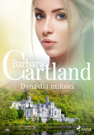 Dynastia miłości - Ponadczasowe historie miłosne Barbary Cartland - Barbara Cartland - audiobook