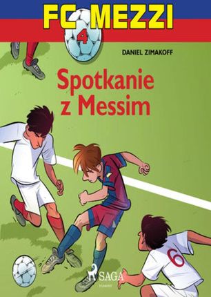 FC Mezzi 4 - Spotkanie z Messim - Daniel Zimakoff - audiobook