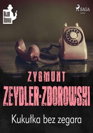 Kukułka bez zegara - Zygmunt Zeydler-Zborowski - audiobook