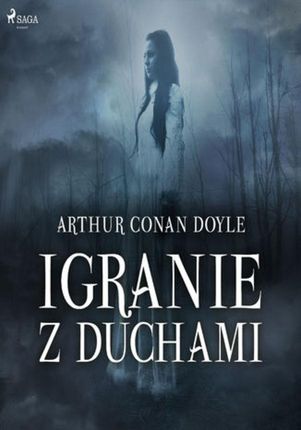 Igranie z duchami - Arthur Conan Doyle - audiobook