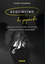 Zdjęcie Dzieciństwo do poprawki. Uwolnij się od cienia - Nowogrodziec
