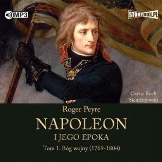 CD MP3 Bóg wojny (1769-1804). Napoleon i jego epoka. Tom 1