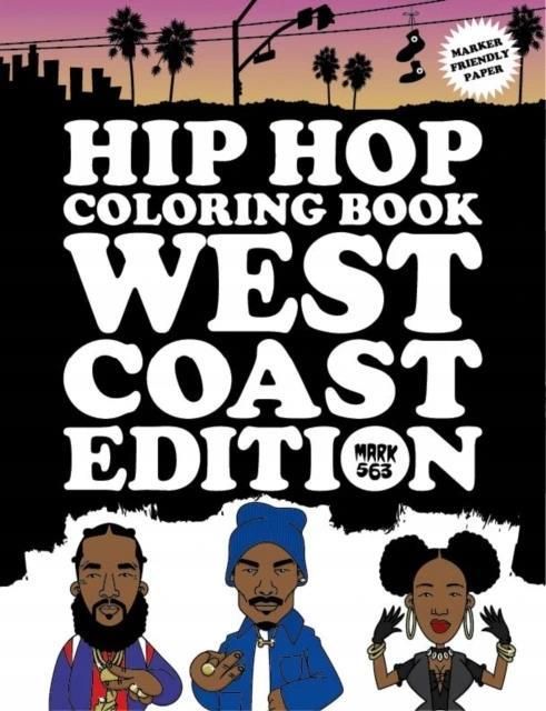 Hip Hop Coloring Book West Coast Edition Mark 563 - Literatura