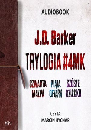 Pakiet J.D. Barker (Czwarta małpa, Piąta ofiara, Szóste dziecko) (MP3)