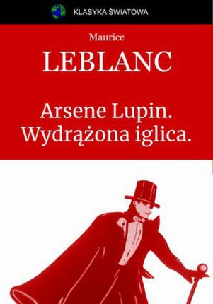 Arsene Lupin. Wydrążona iglica. (EPUB)