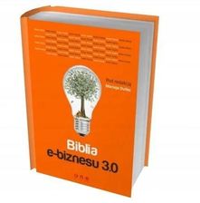 Biblia e-biznesu 3.0 - Maciej Dutko - Ekonomia i biznes